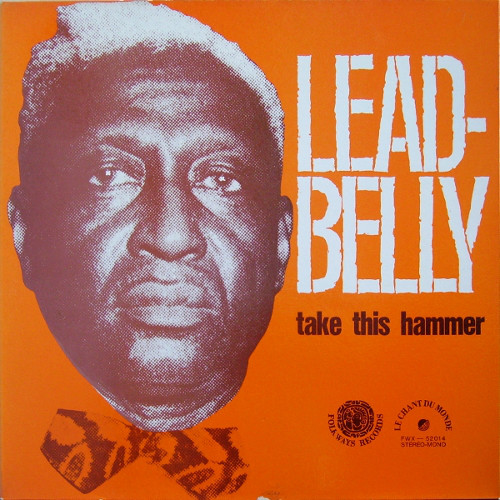 Leadbelly - Take This Hammer (LP, Mono)