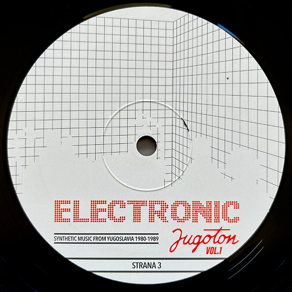 Various - Electronic Jugoton - Synthetic Music From Yugoslavia 1980-1989 Vol. 1 (2xLP, Comp)