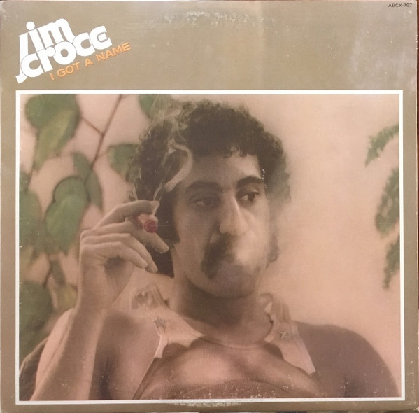 Jim Croce - I Got A Name (LP, Album)