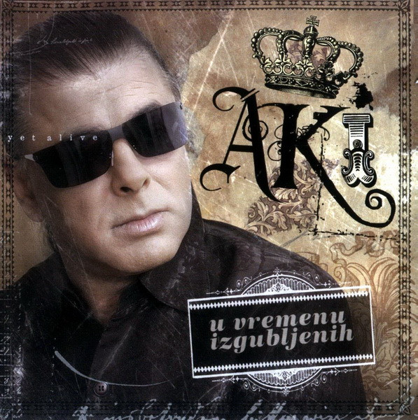 Aki* - U Vremenu Izgubljenih (CD, Album + CD, Comp, Enh)