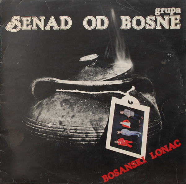 Senad Od Bosne - Bosanski Lonac (LP, Album)