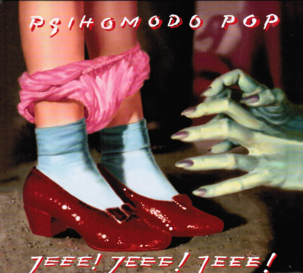 Psihomodo Pop - Jeee! Jeee! Jeee! (CD, Album, Enh, Dig)