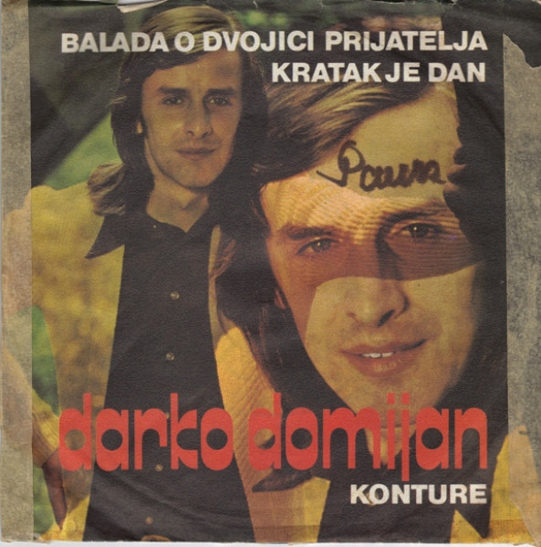 Darko Domijan i Konture - Balada O Dvojici Prijatelja / Kratak Je Dan (7