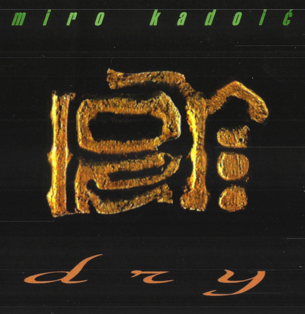 Miro Kadoić - Dry (CD, Album)