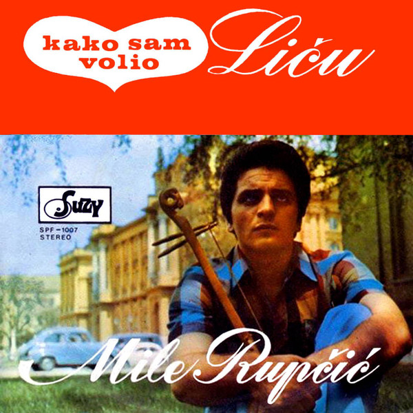 Mile Rupčić - Kako Sam Volio Liču (7