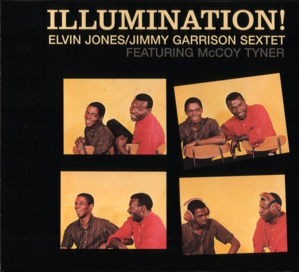 Elvin Jones/Jimmy Garrison Sextet Featuring McCoy Tyner - Illumination! (CD, Album, RE, RM, Dig)
