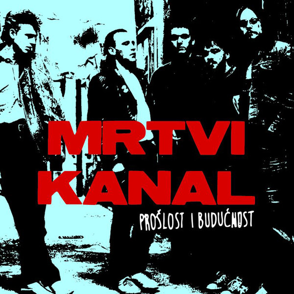 Mrtvi Kanal - Prošlost I Budućnost (CD, Comp)