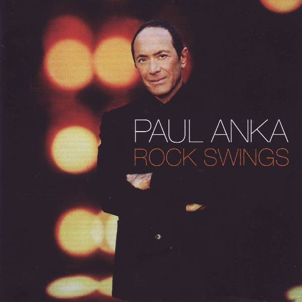 Paul Anka - Rock Swings (CD, Album)