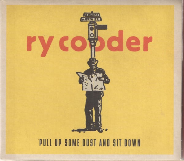 Ry Cooder - Pull Up Some Dust And Sit Down (CD, Album)