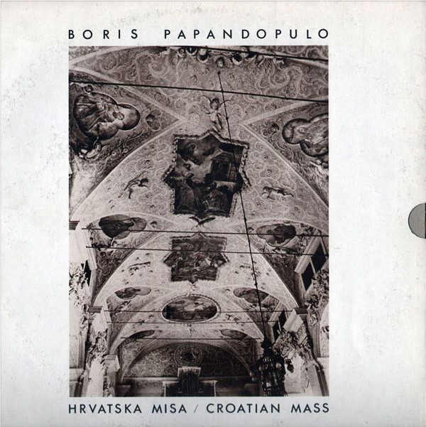 Boris Papandopulo - Hrvatska Misa / Croatian Mass (2xLP, Album)