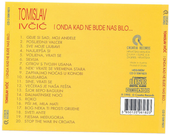 Tomislav Ivčić - I Onda Kad Ne Bude Nas Bilo... (CD, Comp)