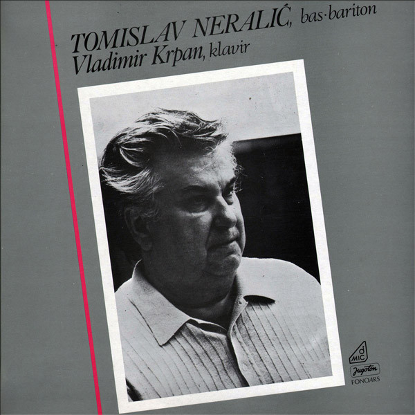 Tomislav Neralić, Vladimir Krpan - Bas-bariton, Klavir (LP, Album)