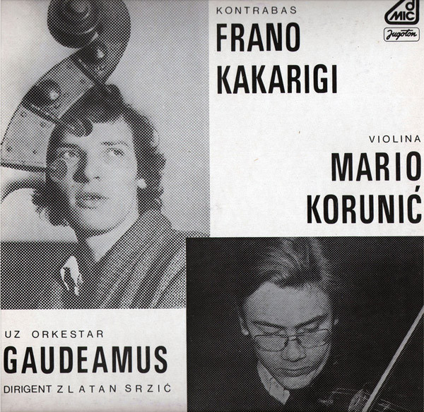 Frano Kakarigi, Mario Korunić uz Orkestar Gaudeamus, Zlatan Srzić - Frano Kakarigi I Mario Korunić Uz Orkestar Gaudeamus (LP, Album)