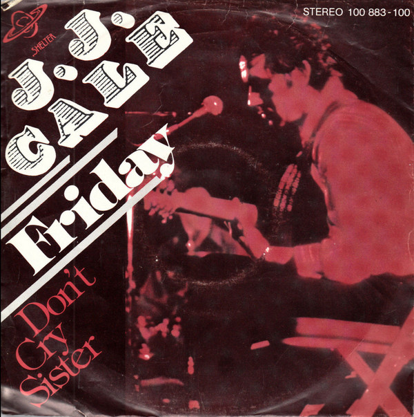 J.J. Cale - Friday  (7