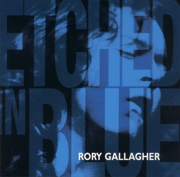 Rory Gallagher - Etched In Blue (CD, Comp)