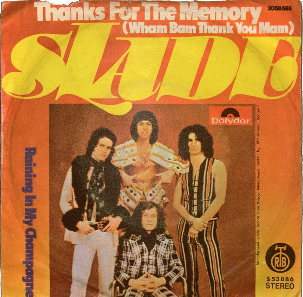 Slade - Thanks For The Memory (Wham Bam Thank You Mam) (7