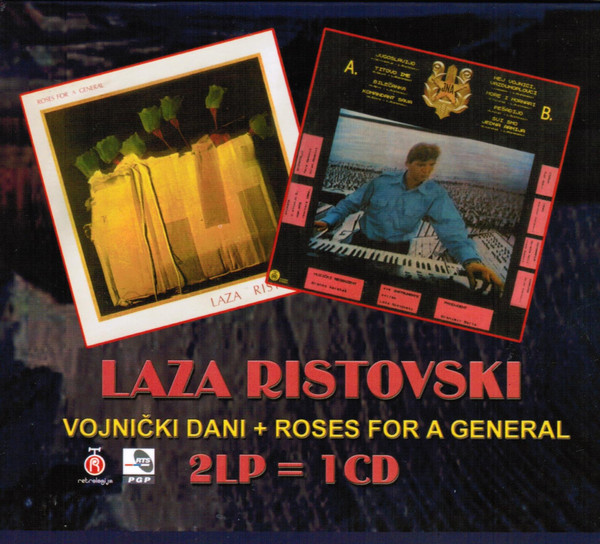 Laza Ristovski - Vojnički Dani + Roses For A General (CD, Album, Comp)
