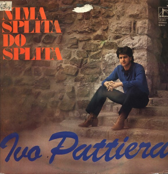 Ivo Pattiera - Nima Splita Do Splita (LP, Album)