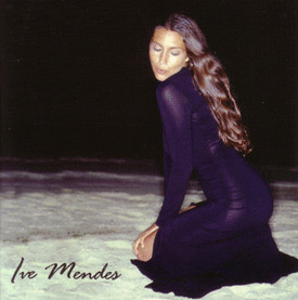 Ive Mendes - Ive Mendes (CD, Album)