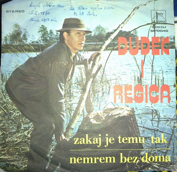 Dudek (5) i Regica - Zakaj Je Temu Tak ? / Nemrem Bez Doma (7