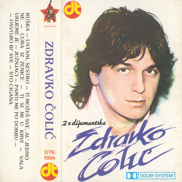 Zdravko Čolić - Ti Si Mi U Krvi (Cass, Album)