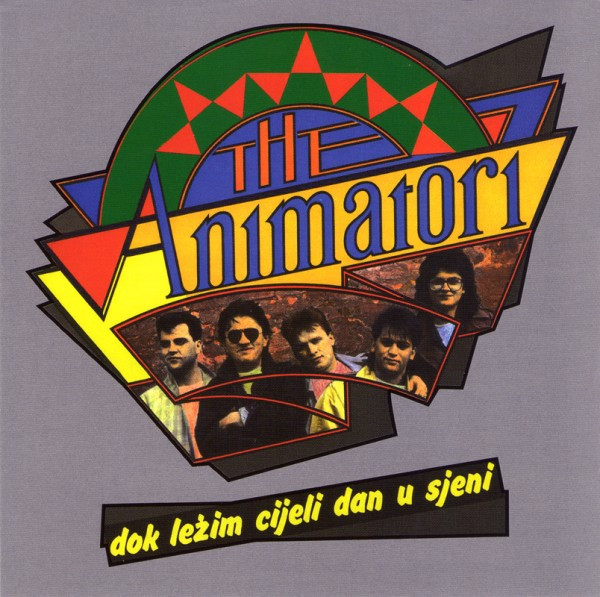 Animatori - Dok Ležim Cijeli Dan U Sjeni (CD, Album, RE, RM)