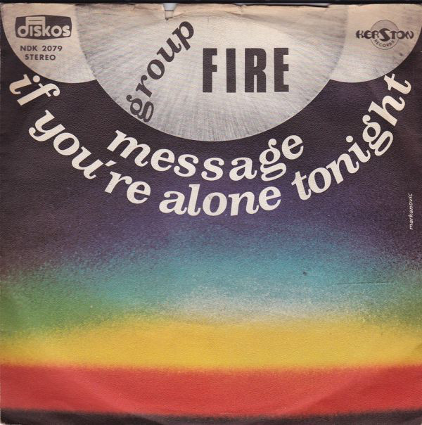 Group Fire* - Message / If You're Alone Tonight (7