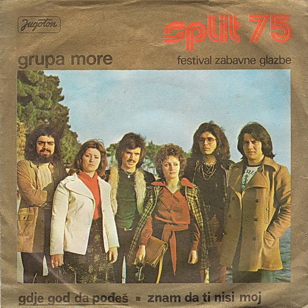 Grupa More* - Gdje God Da Pođeš / Znam Da Ti Nisi Moj (7