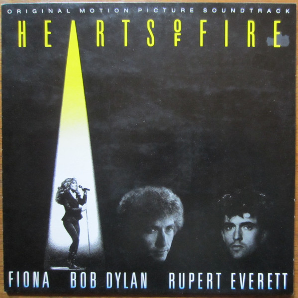 Fiona (4), Bob Dylan, Rupert Everett - Hearts Of Fire (Original Motion Picture Soundtrack) (LP, Album)