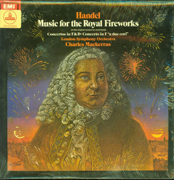Handel*, London Symphony Orchestra*, Charles Mackerras* - Music For The Royal Fireworks (In The Original Version For Wind Band), Concertos In F&D, Concerto In F 