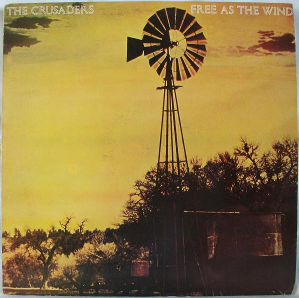 The Crusaders - Free As The Wind (LP, Album)