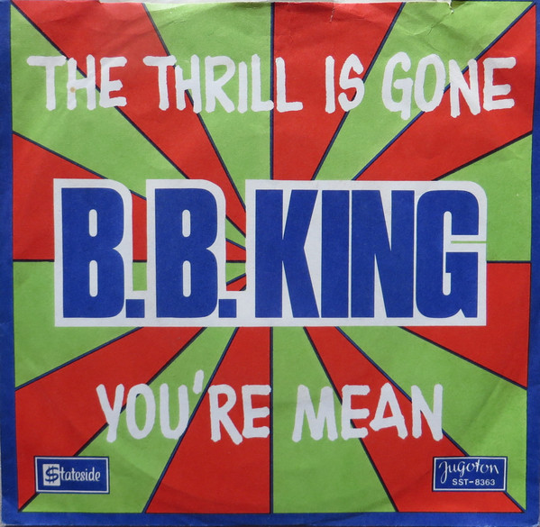 B. B. King* - The Thrill Is Gone (7