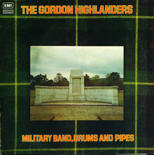 The Gordon Highlanders Military Band, Drums And Pipes* - Here's To The Gordons (LP)