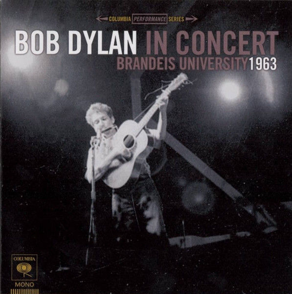 Bob Dylan - In Concert - Brandeis University 1963 (CD, Album, Mono)