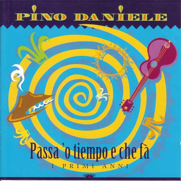 Pino Daniele - Passa 'O Tiempo E Che Fà - I Primi Anni (CD, Comp)