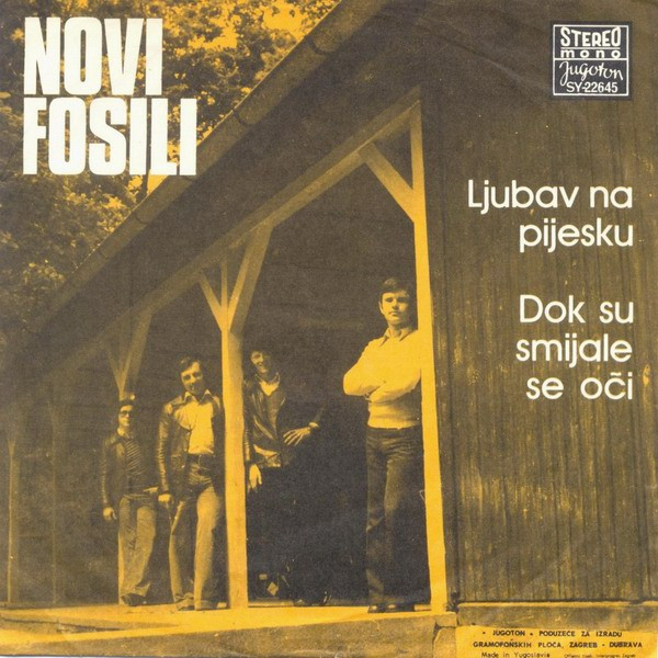 Novi Fosili - Ljubav Na Pijesku / Dok Su Smijale Se Oči  (7