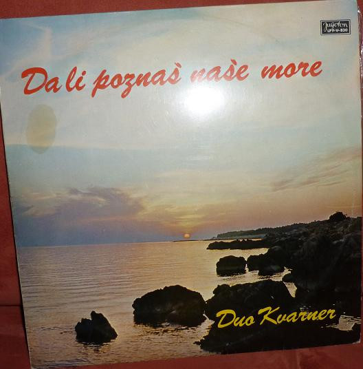 Duo Kvarner* - Da Li Poznaš Naše More (LP, Album, Comp)