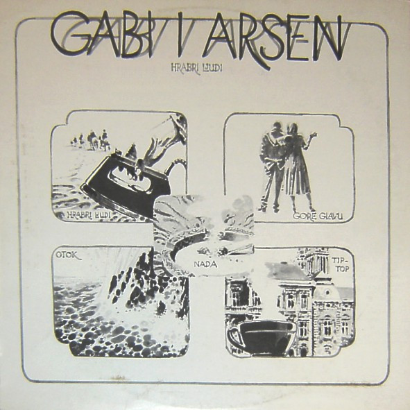 Gabi* I Arsen* - Hrabri Ljudi (30 Godina Na Sceni) (LP, Album)