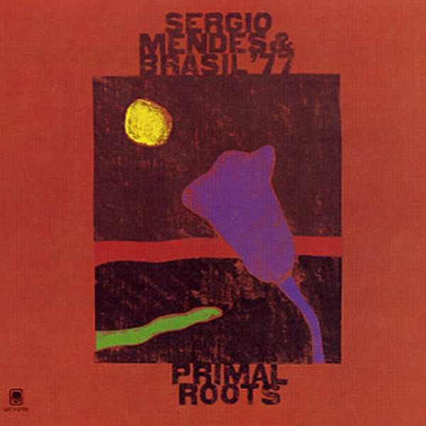 Sérgio Mendes & Brasil '77 - Primal Roots (LP, Album)