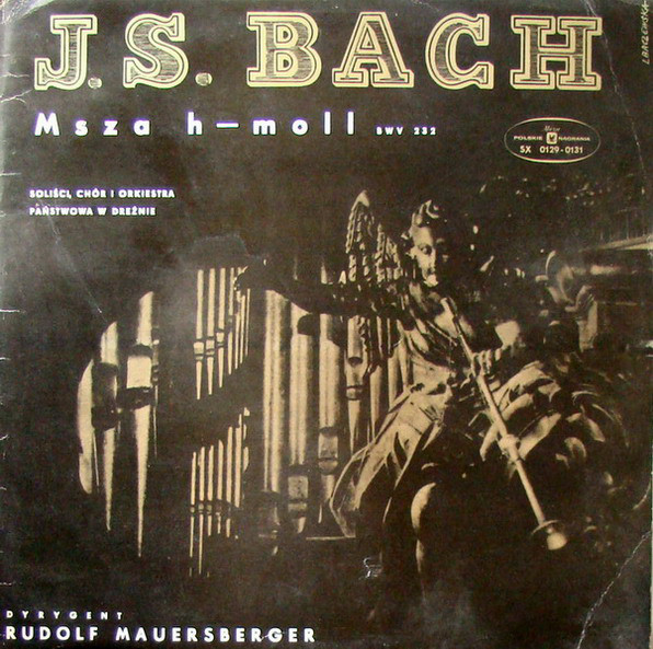 Johann Sebastian Bach, Chór Kościoła Św. Krzyża*, Państwowa Orkiestra W Dreźnie* - Msza H-Moll (3xLP, Album, RE)