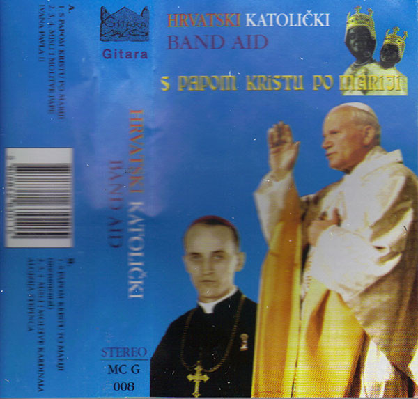 Hrvatski Katolički Band Aid - S Papom Kristu Po Mariji (Cass, Album)