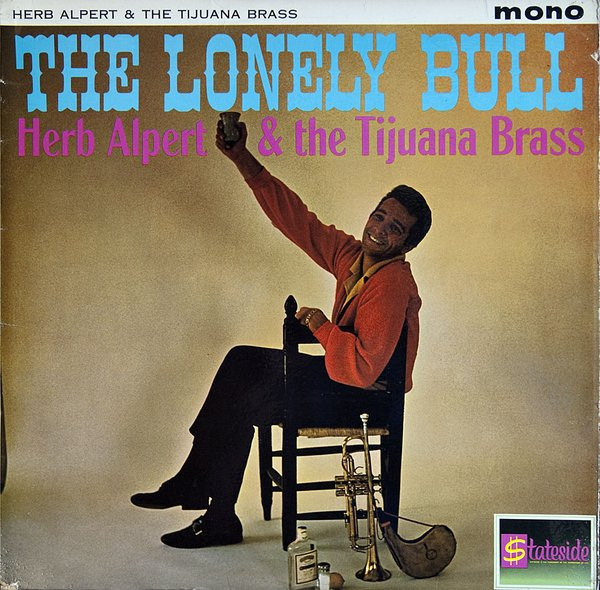 Herb Alpert & The Tijuana Brass - The Lonely Bull (LP, Album, Mono)