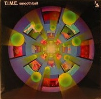 T.I.M.E. (3) - Smooth Ball (LP, Album)