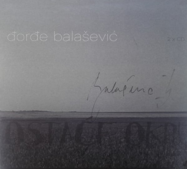 Đorđe Balašević - Ostaće Okrugli Trag Na Mestu Šatre (2xCD, Album)