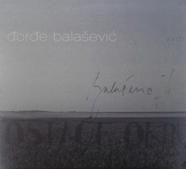 Đorđe Balašević - Ostaće Okrugli Trag Na Mestu Šatre (2xCD, Album)
