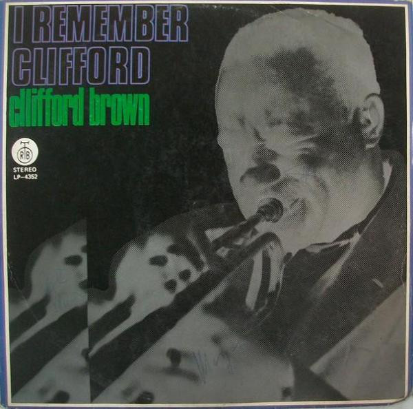 Clifford Brown - I Remember Clifford (LP, Comp)