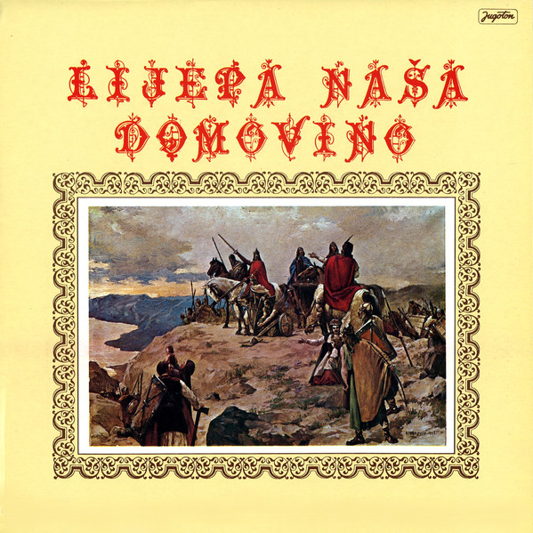 Various - Lijepa Naša Domovino (LP, Comp)