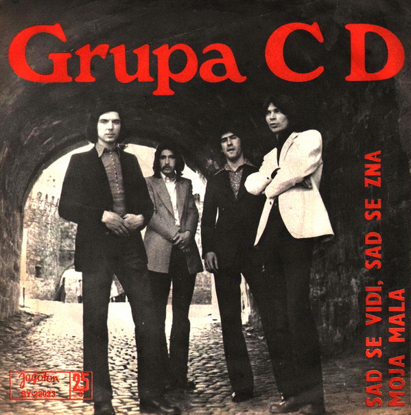 Grupa CD - Sad Se Vidi, Sad Se Zna / Moja Mala (7