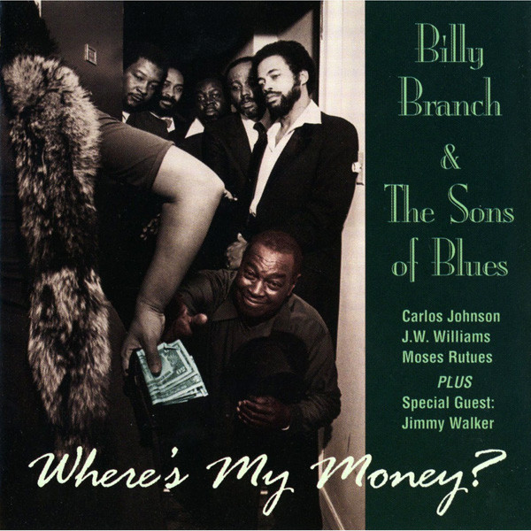 Billy Branch & The Sons Of Blues* - Where's My Money? (CD, Album, RE)
