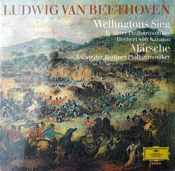 Ludwig van Beethoven / Berliner Philharmoniker = Filarmonica di Berlino*, Herbert von Karajan, Bläser der Berliner Philharmoniker* = Fiati Solisti della Filarmonica di Berlino* - Wellingtons Sieg / Märsche = La Vittoria Di Wellington / Marce (LP, Ltd, S/Edition)